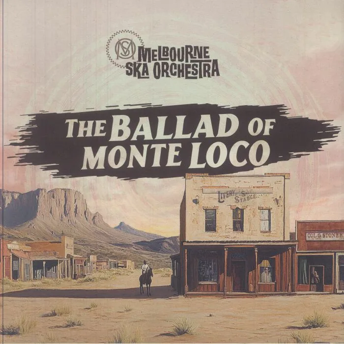 Front cover — MELBOURNE SKA ORCHESTRA — The Ballad Of Monte Loco