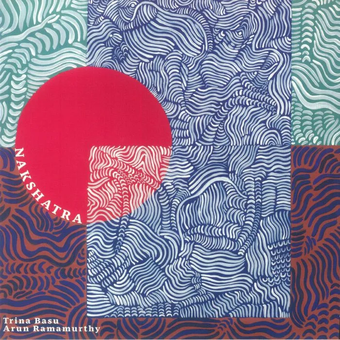 Trina BASU / ARUN RAMAMURTHY — Nakshatra