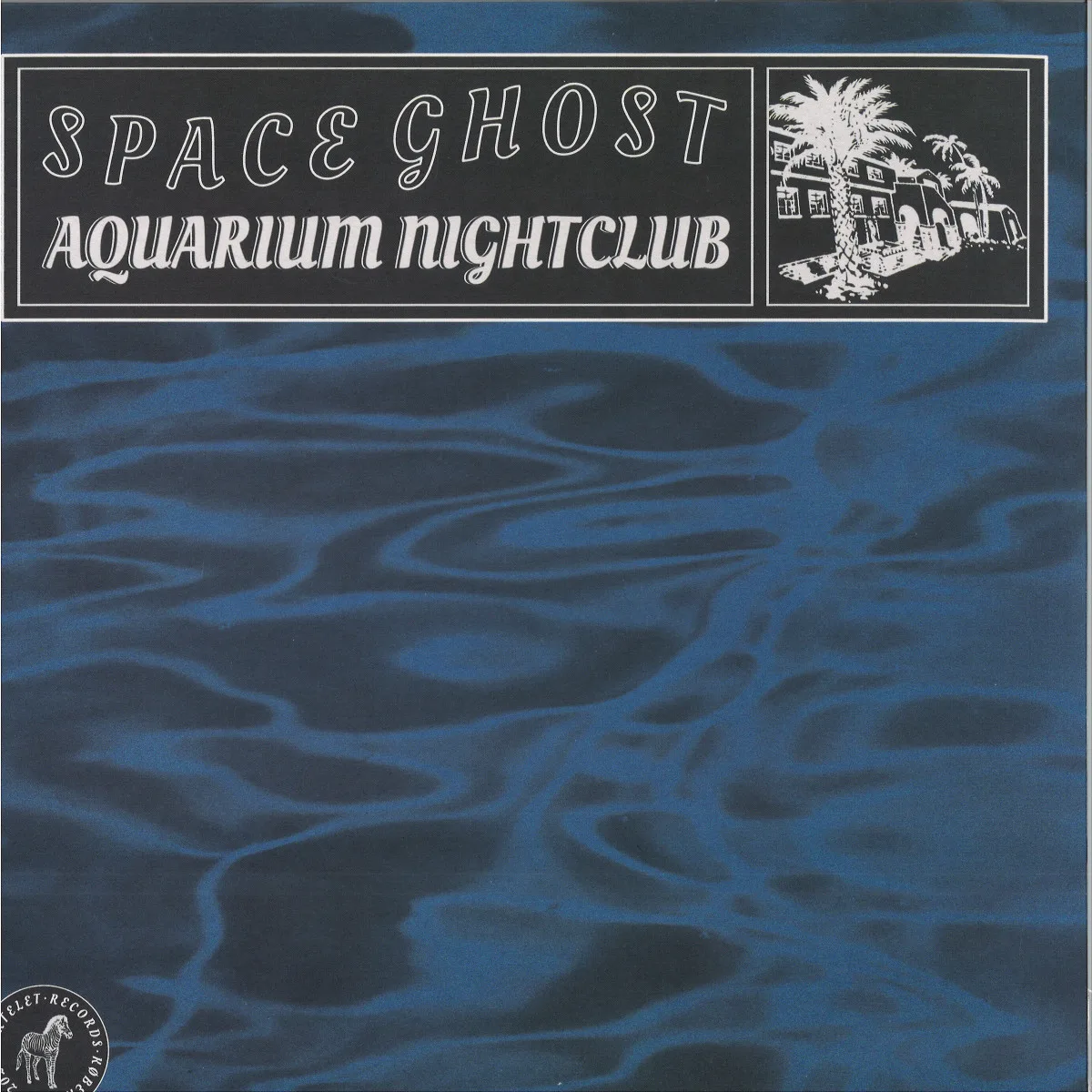 Лицевая сторона обложки — Space Ghost — Aquarium Nightclub LP