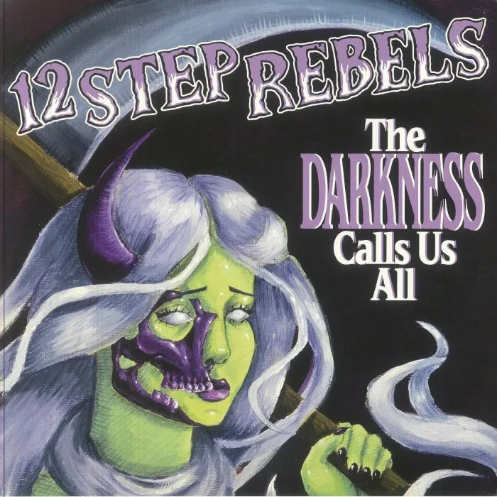 12 STEP REBELS — The Darkness Calls Us All