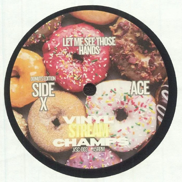 DJ ACE / THE CROWD MOTIVATOR — Let Me See Those Hands Parts 1 & 2 (Donuts Edition)