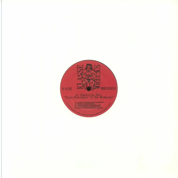Back cover — DJ ABSOLUTELY SHIT — Gross Misconduct In The Workplace EP