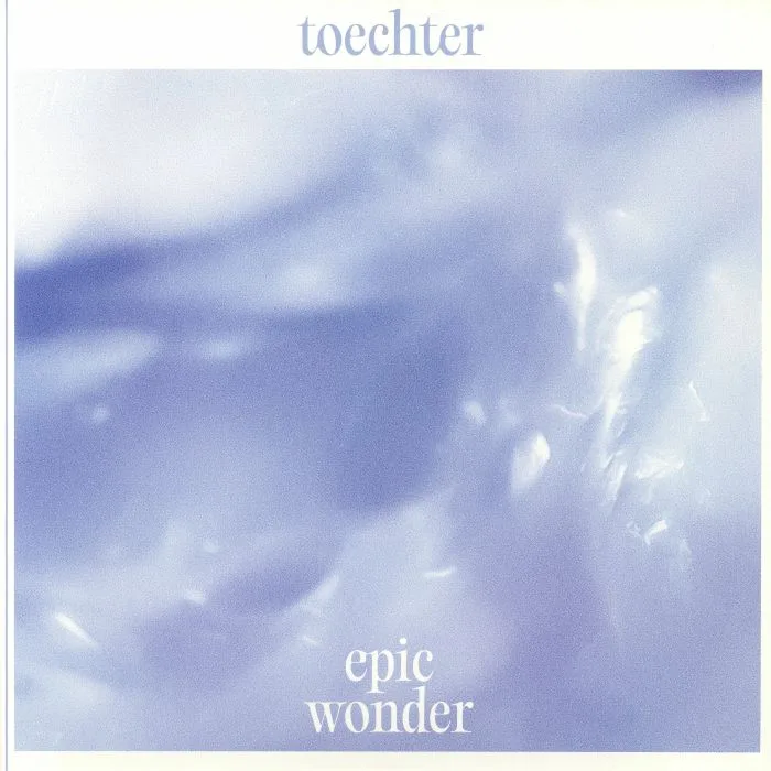 TOECHTER — Epic Wonder