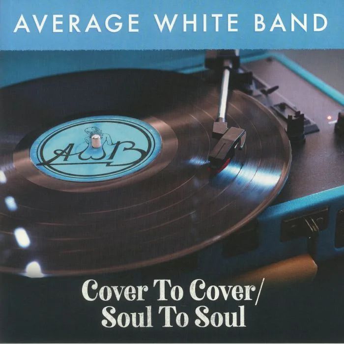 Front cover — AVERAGE WHITE BAND — Cover To Cover / Soul To Soul
