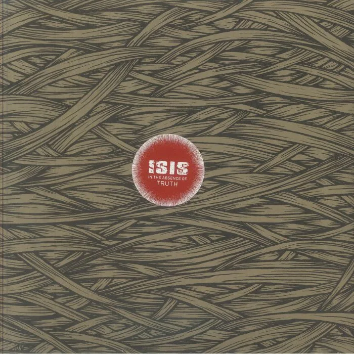 Front cover — ISIS — In The Absence Of Truth (reissue)