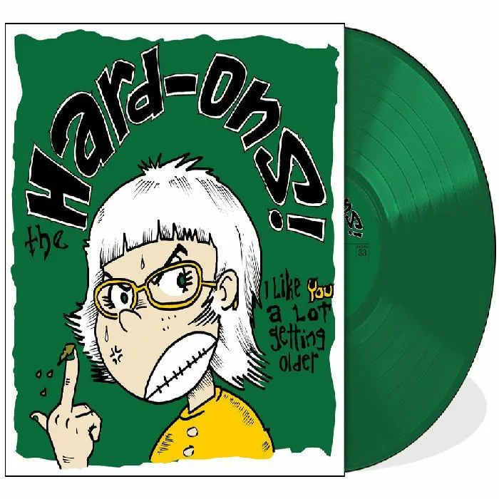 The HARD ONS — I Like You A Lot Getting Older