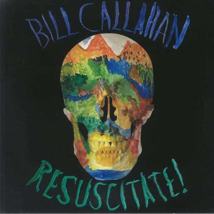 Bill CALLAHAN — Resuscitate!