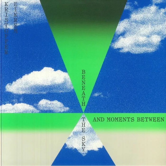Kristoffer EIKREM — Beneath The Sky & Moments Between