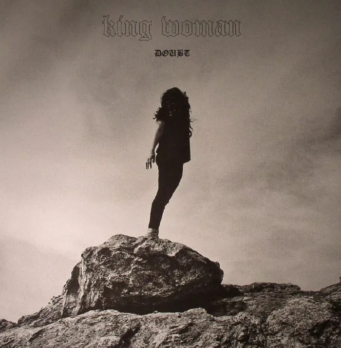 KING WOMAN — Doubt
