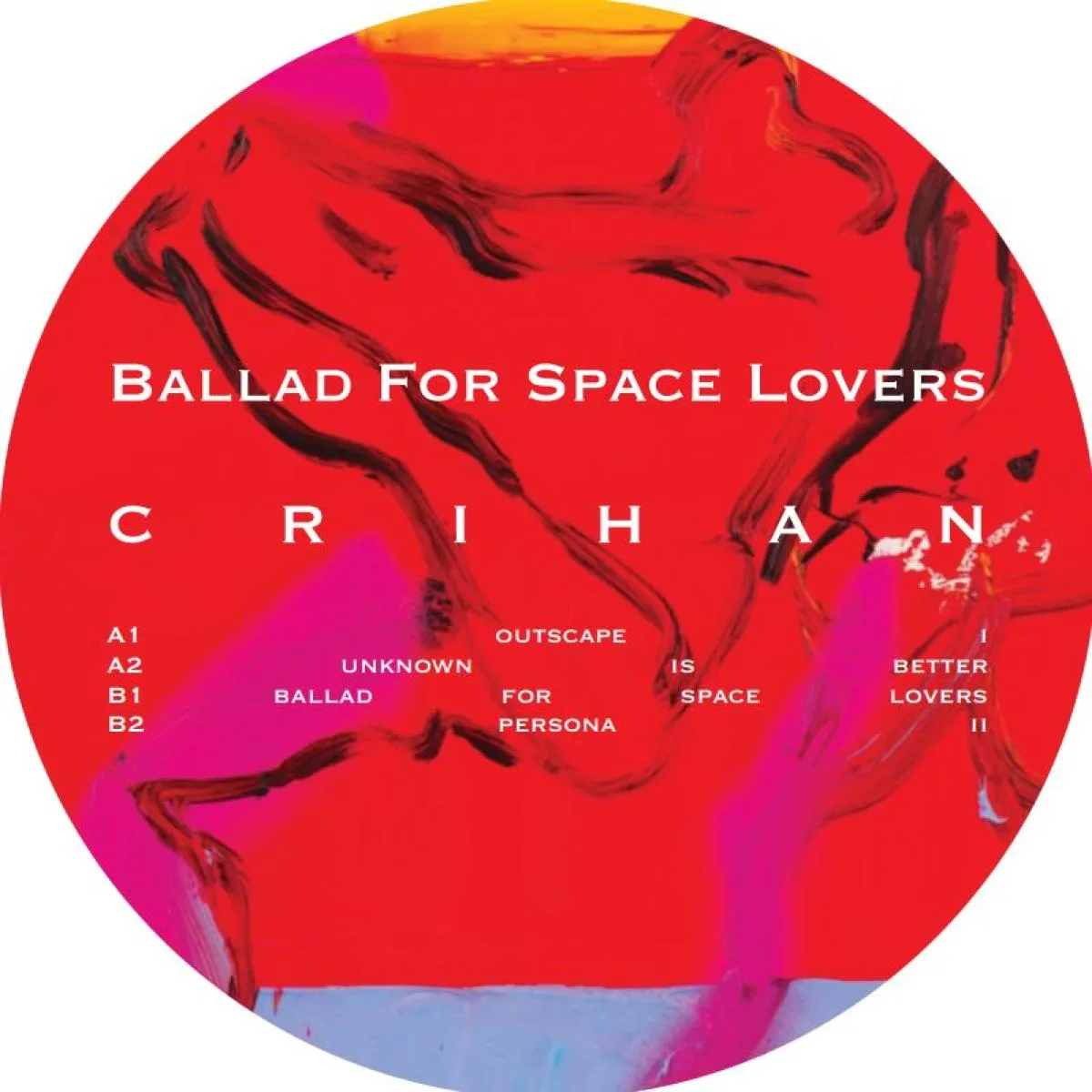 Crihan — Ballad For Space Lovers