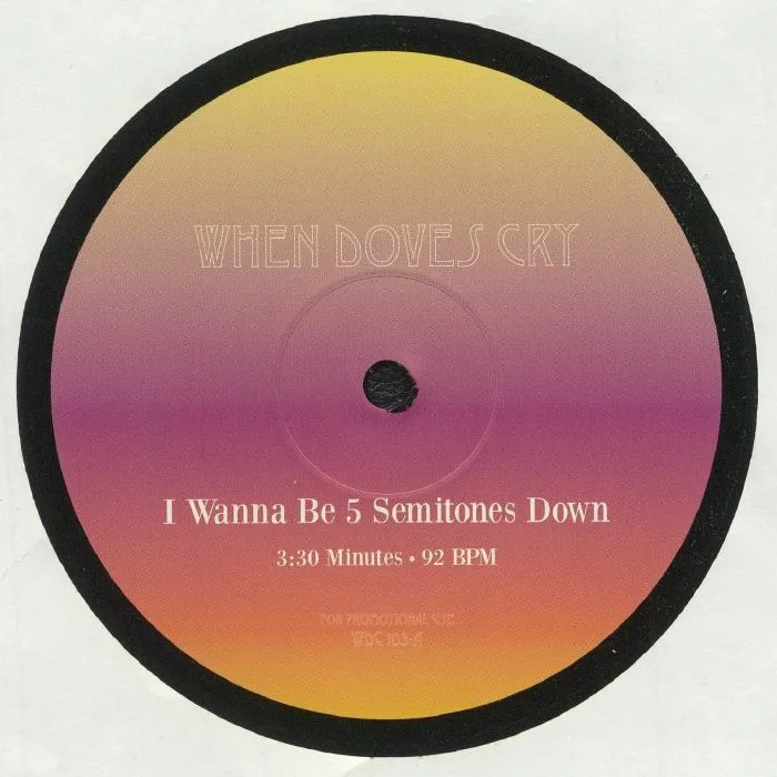 WHEN DOVES CRY — I Wanna Be 5 Semitones Down