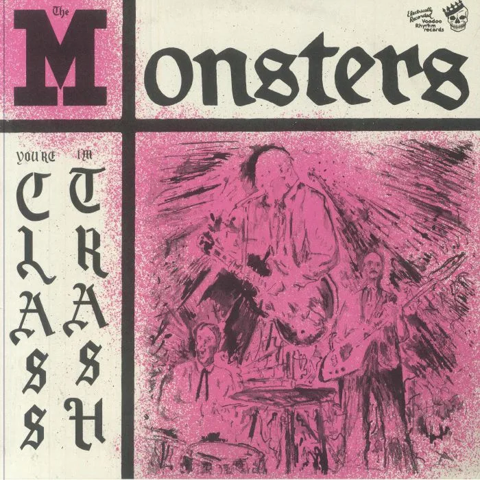 The MONSTERS — You're Class I'm Trash