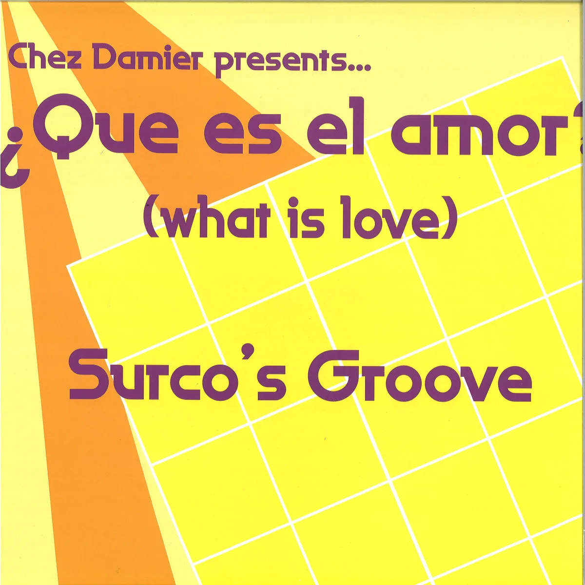 Surco's Groove/Chez Damier — Chez Damier presents The Lima Project - What Is Love? EP