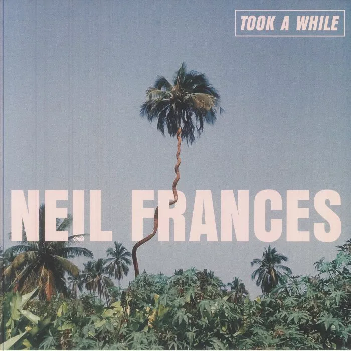 Front cover — Neil FRANCES — Took A While / Stay Strong Play Long (Record Store Day Black Friday RSD 2025)