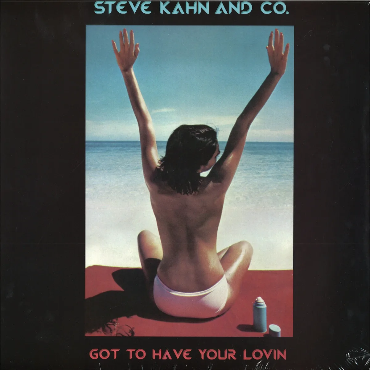 Steve Kahn & Co. — Got To Have Your Lovin