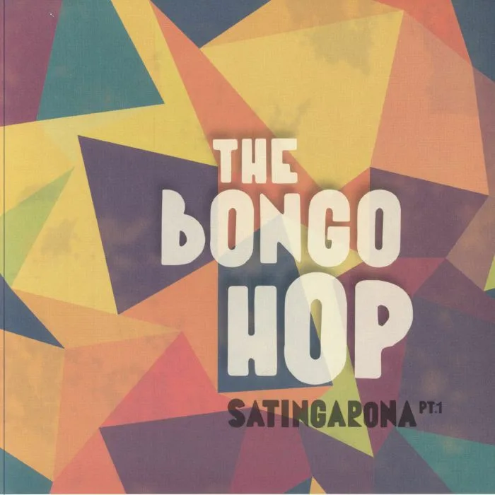 Front cover — The BONGO HOP — Satingarona Part 1 (Record Store Day RSD 2024)