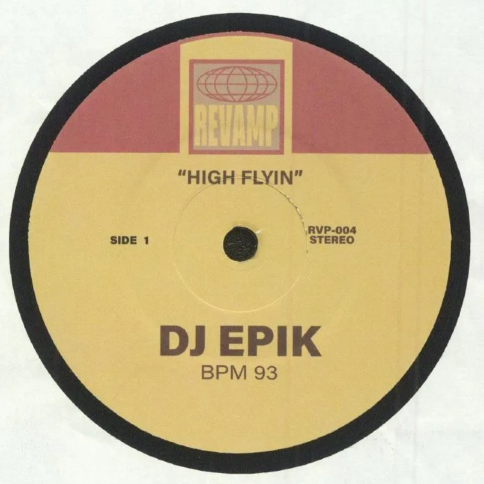 DJ Epik — High Flyin’ b/w Send Love