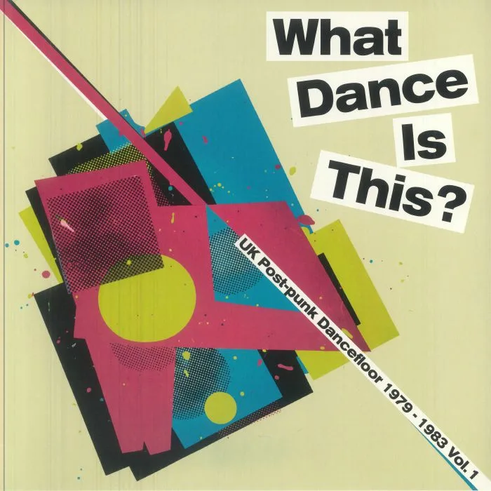 Front cover — VARIOUS — What Dance Is This? UK Post Punk Dancefloor 1979-1983 Vol 1 (Record Store Day RSD 2026)
