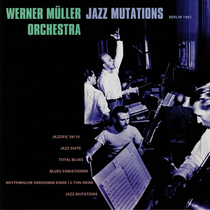 WERNER MULLER ORCHESTRA — Jazz Mutations : Berlin 1961
