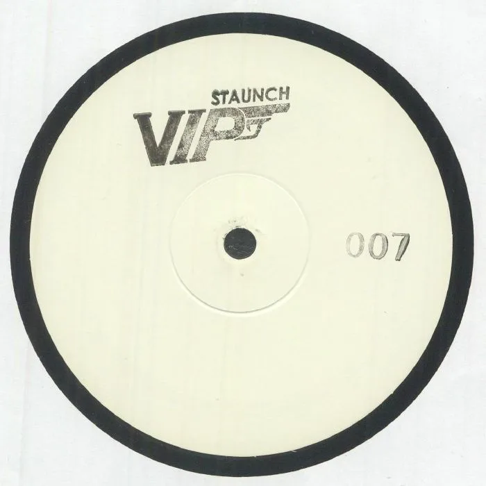 STAUNCH VIP CREW / VINYL FATIGUE — 007 EP