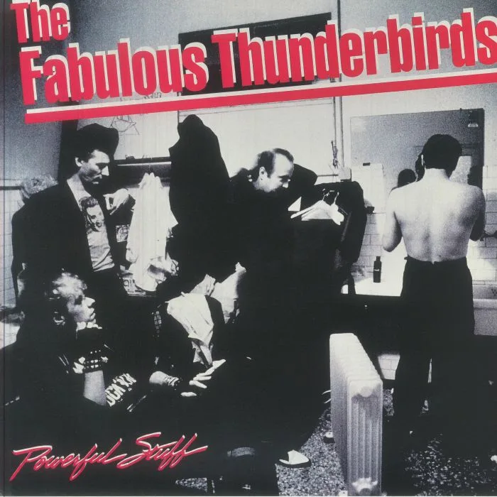 The FABULOUS THUNDERBIRDS — Powerful Stuff