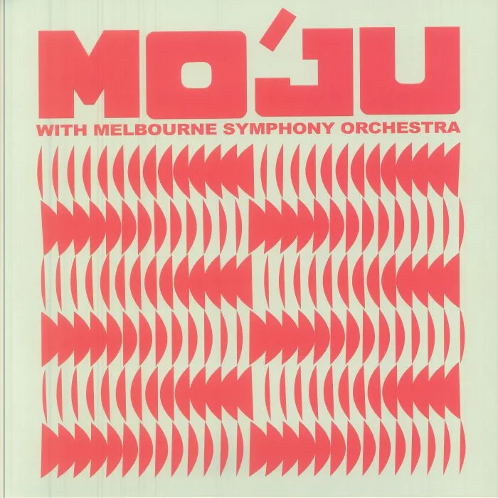 MO'JU with MELBOURNE SYMPHONY ORCHESTRA — Mo'ju With Melbourne Symphony Orchestra