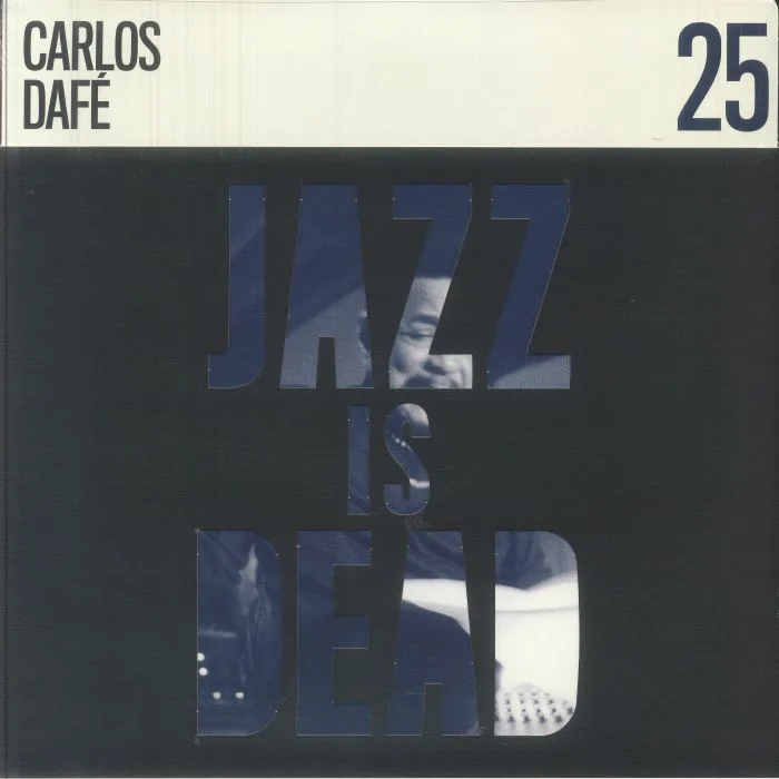 Лицевая сторона обложки — Carlos DAFE / ADRIAN YOUNGE — Jazz Is Dead 25