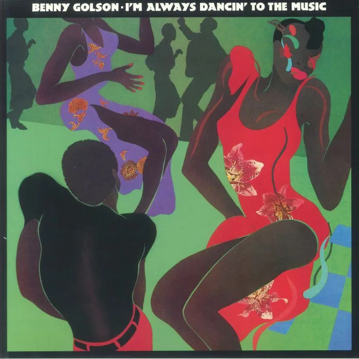 Лицевая сторона обложки — Benny GOLSON — I'm Always Dancin' To The Music (reissue)
