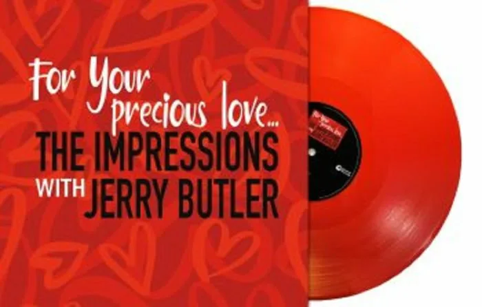 The IMPRESSIONS / JERRY BUTLER — For Your Precious Love (reissue)