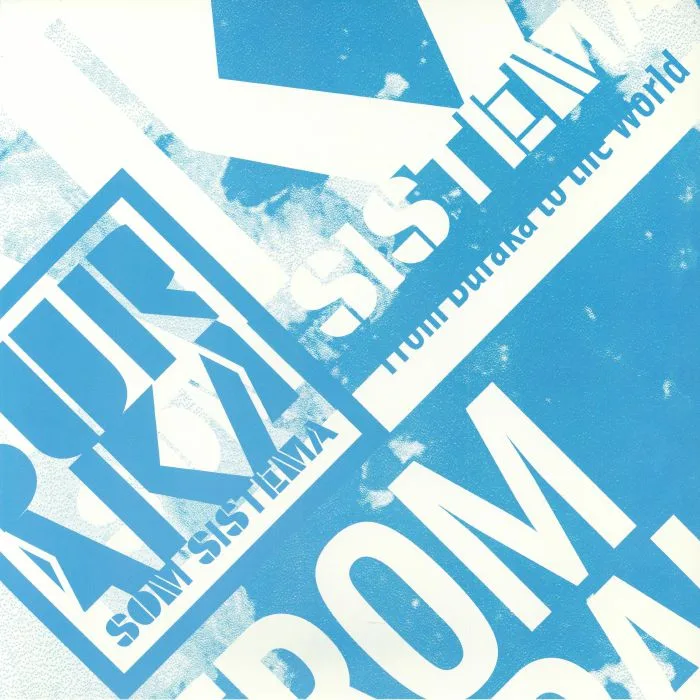 BURAKA SOM SISTEMA — From Buraka To The World (reissue)