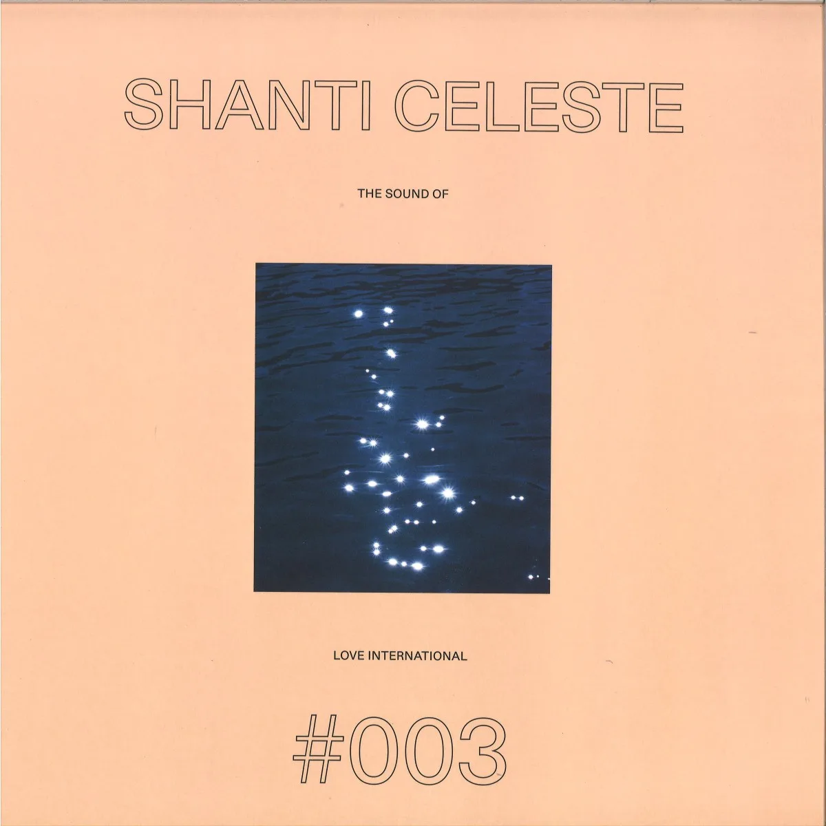 Shanti Celeste — The Sound Of Love International #003
