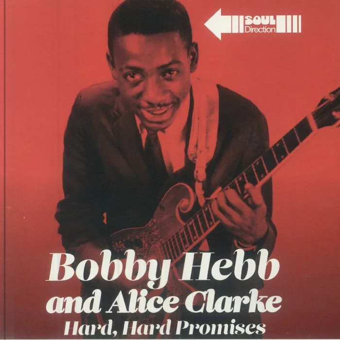 Лицевая сторона обложки — Bobby HEBB / ALICE CLARKE — Hard Hard Promises