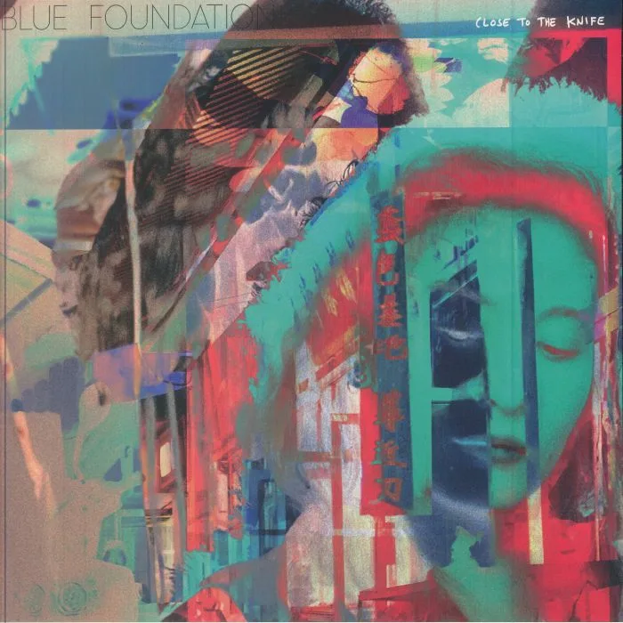 BLUE FOUNDATION — Close To The Knife