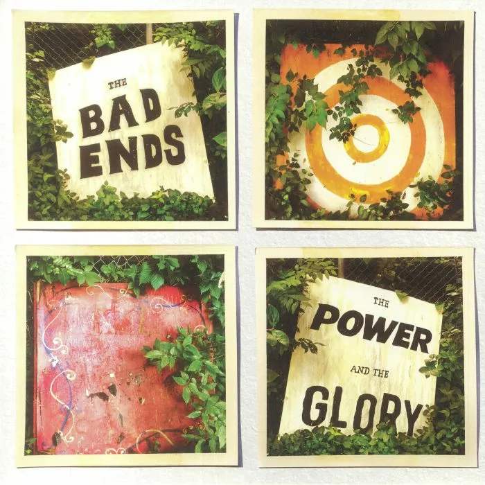The BAD ENDS — The Power & The Glory
