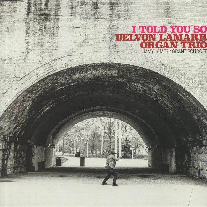 Лицевая сторона обложки — DELVON LAMARR ORGAN TRIO — I Told You So