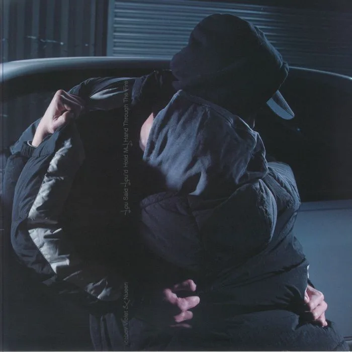 ICEBOY VIOLET / NUEEN — You Said You'd Hold My Hand Through The Fire