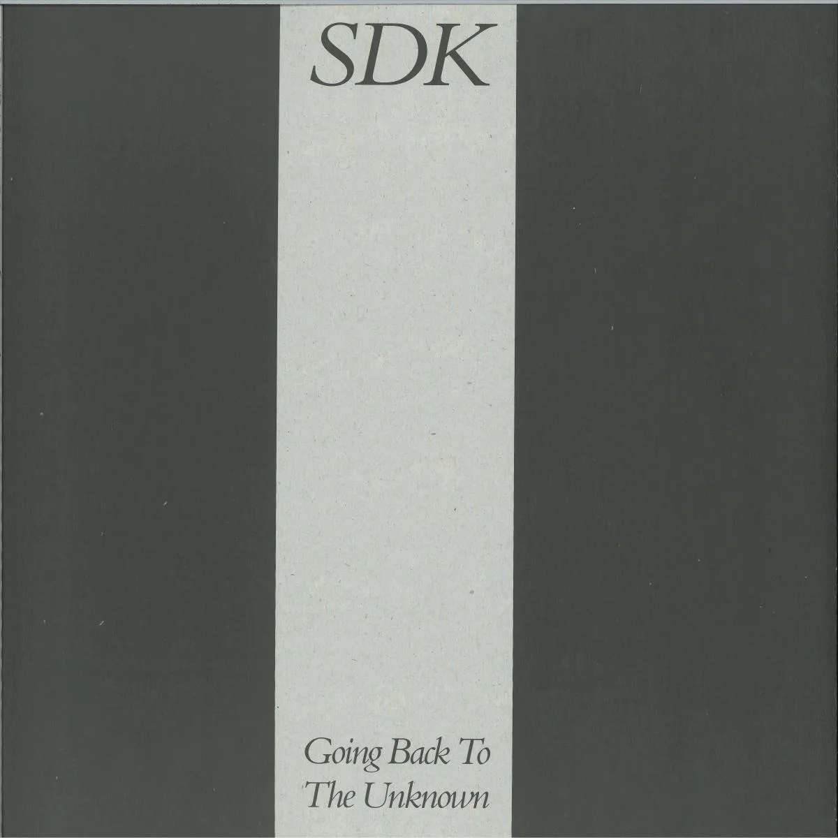 Sdk — GOING BACK TO THE UNKNOWN