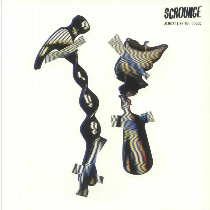 SCROUNGE — Almost Like You Could