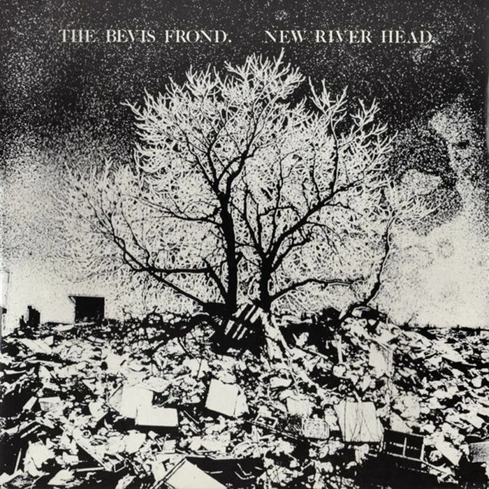 The BEVIS FROND — New River Head