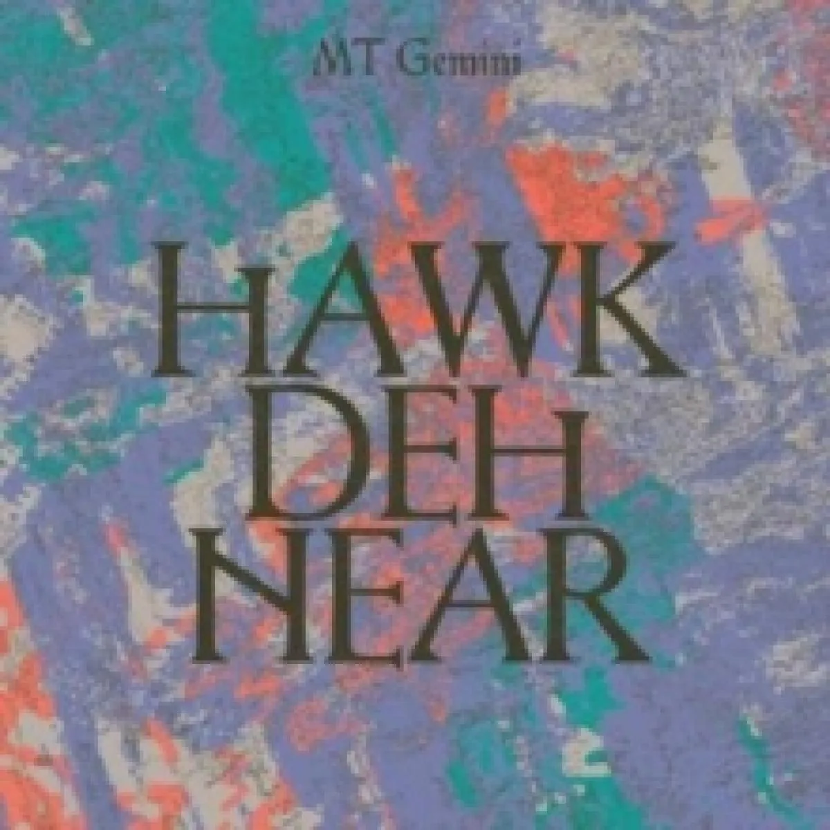 Лицевая сторона обложки — MT Gemini — Hawk Den Hear LP
