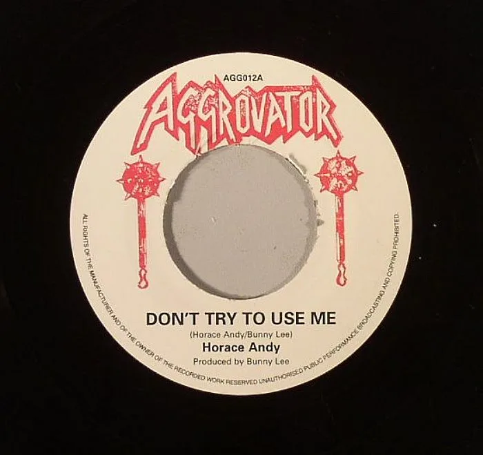Horace ANDY / THE AGGROVATORS — Don't Try To Use Me