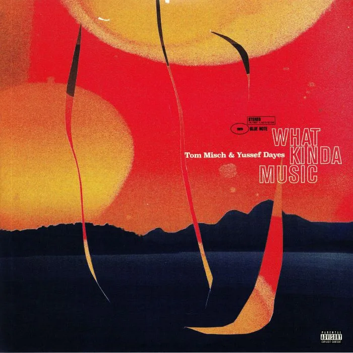 Tom MISCH / YUSSEF DAYES — What Kinda Music