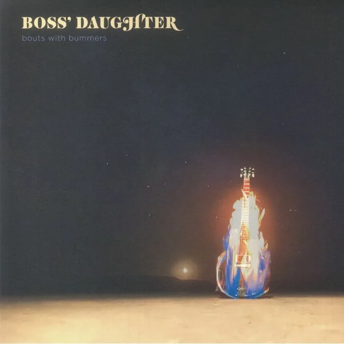 BOSS DAUGHTER — Bouts With Bummers