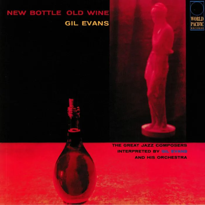 Лицевая сторона обложки — GIL EVANS ORCHESTRA — New Bottle Old Wine (Tone Poet Series) (reissue)