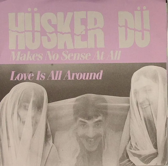 HUSKER DU — Makes No Sense At All
