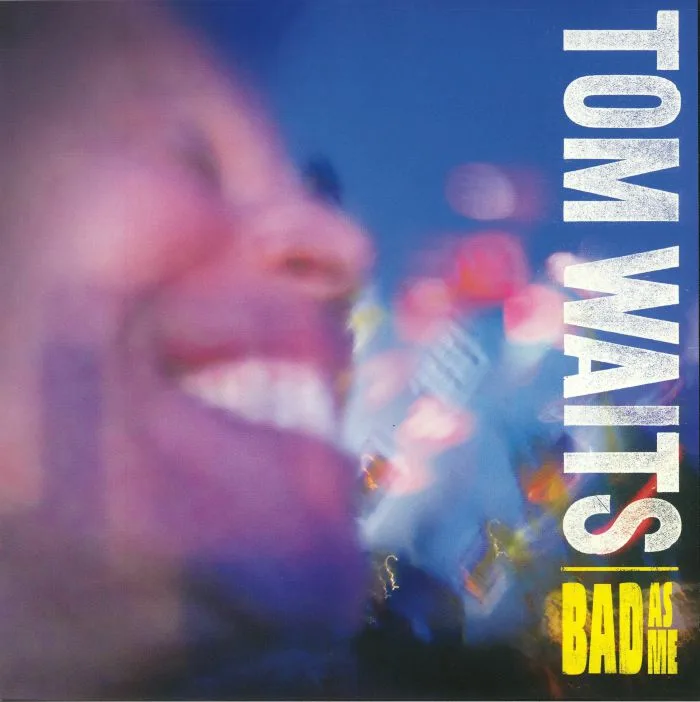 Tom WAITS — Bad As Me (remastered)