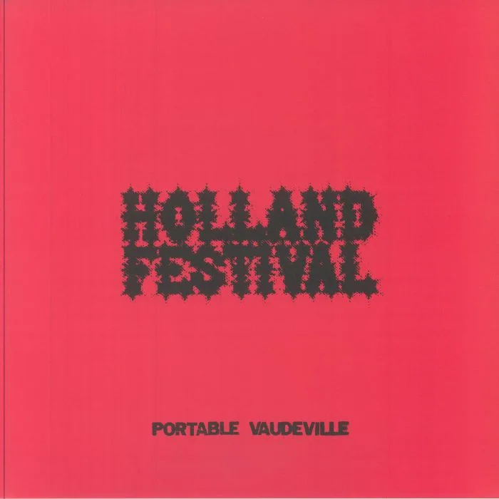 PORTABLE VAUDEVILLE — Holland Festival (remastered)