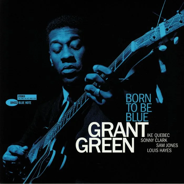 Лицевая сторона обложки — Grant GREEN — Born To Be Blue (Tone Poet Series) (reissue)