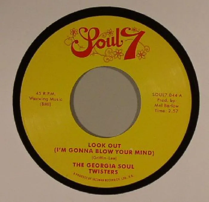 The GEORGIA SOUL TWISTERS — Look Out (I'm Gonna Blow Your Mind)
