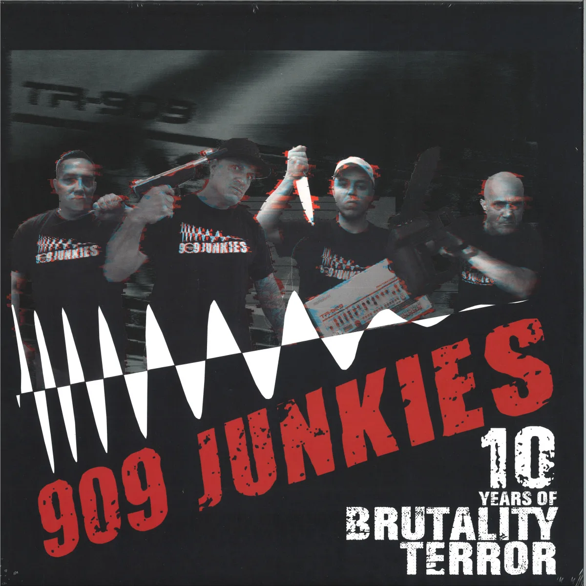 909 Junkies — 10 Years Of Brutality – Terror